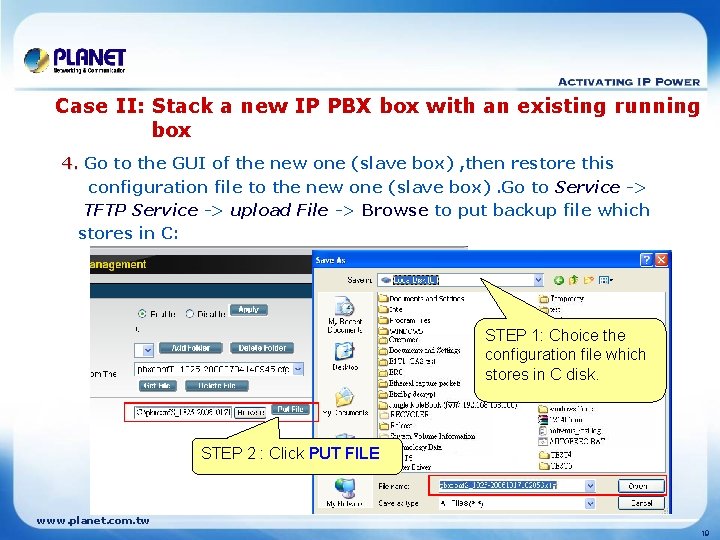 Case II: Stack a new IP PBX box with an existing running box 4.