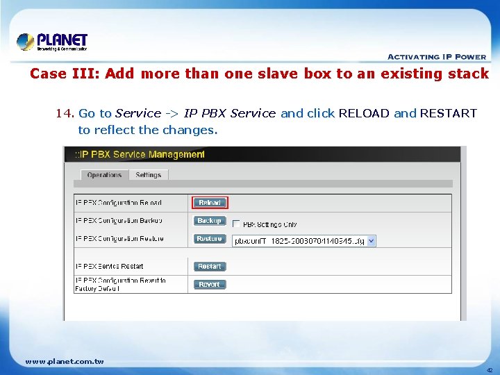 Case III: Add more than one slave box to an existing stack 14. Go