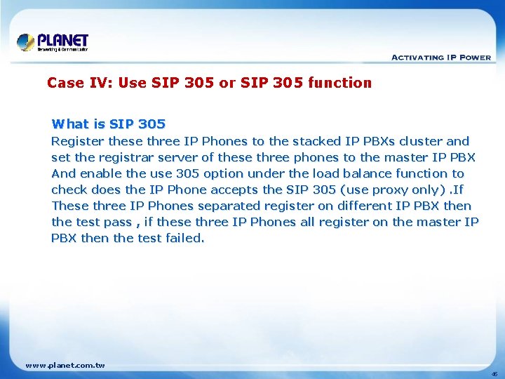 Case IV: Use SIP 305 or SIP 305 function What is SIP 305 Register
