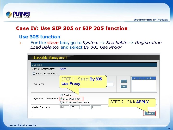 Case IV: Use SIP 305 or SIP 305 function Use 305 function 1. For