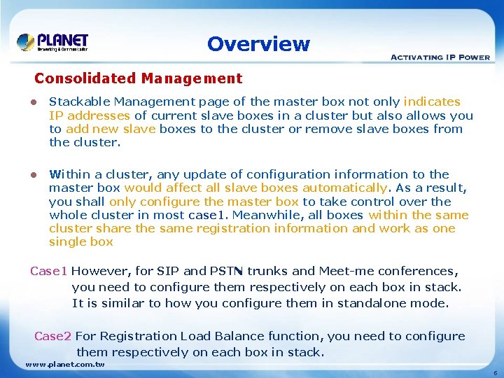 Overview Consolidated Management l Stackable Management page of the master box not only indicates
