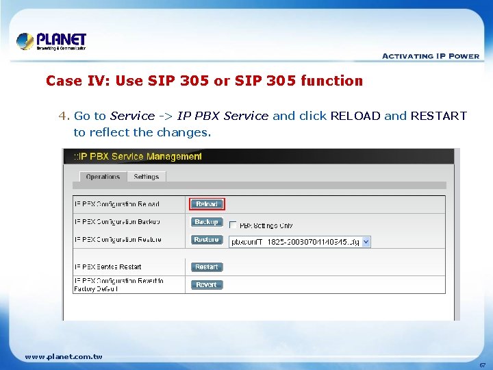 Case IV: Use SIP 305 or SIP 305 function 4. Go to Service ->