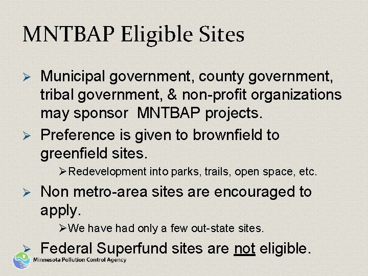 MNTBAP Eligible Sites Municipal government, county government, tribal government, & non-profit organizations may sponsor