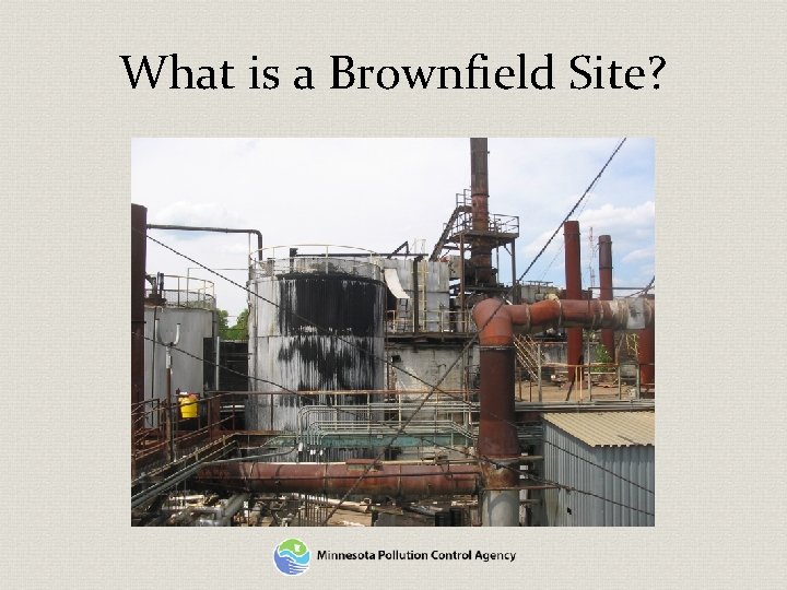What is a Brownfield Site? 