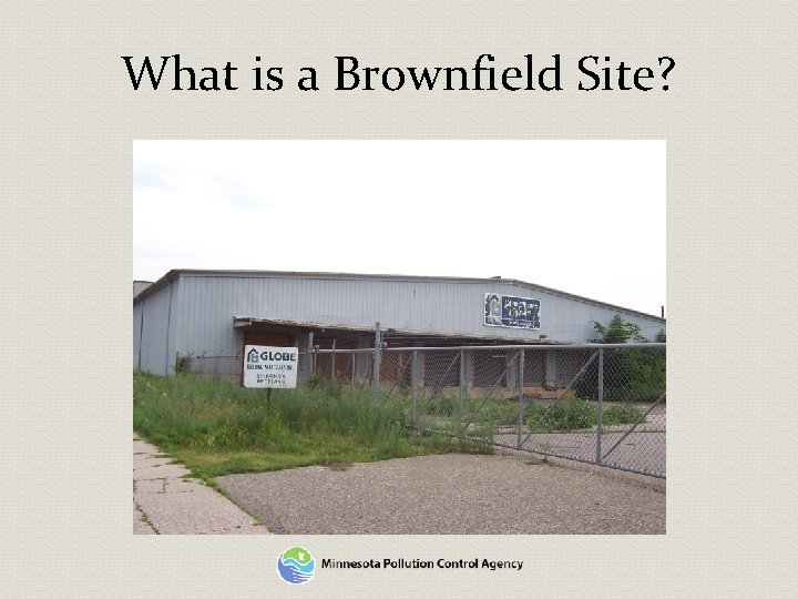 What is a Brownfield Site? 