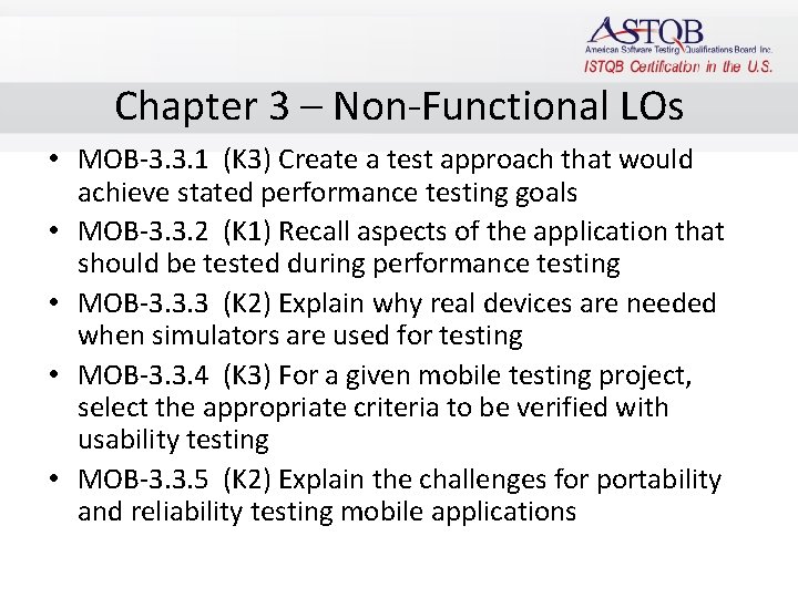 Chapter 3 – Non-Functional LOs • MOB-3. 3. 1 (K 3) Create a test