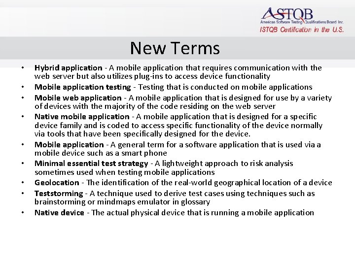 New Terms • • • Hybrid application - A mobile application that requires communication