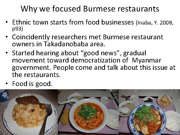 Why we focused Burmese restaurants • Ethnic town starts from food businesses (Inaba, Y.