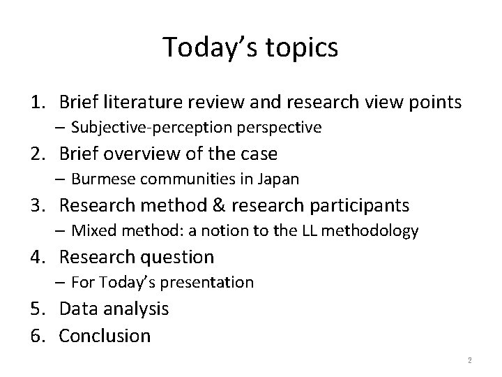 Today’s topics 1. Brief literature review and research view points – Subjective-perception perspective 2.