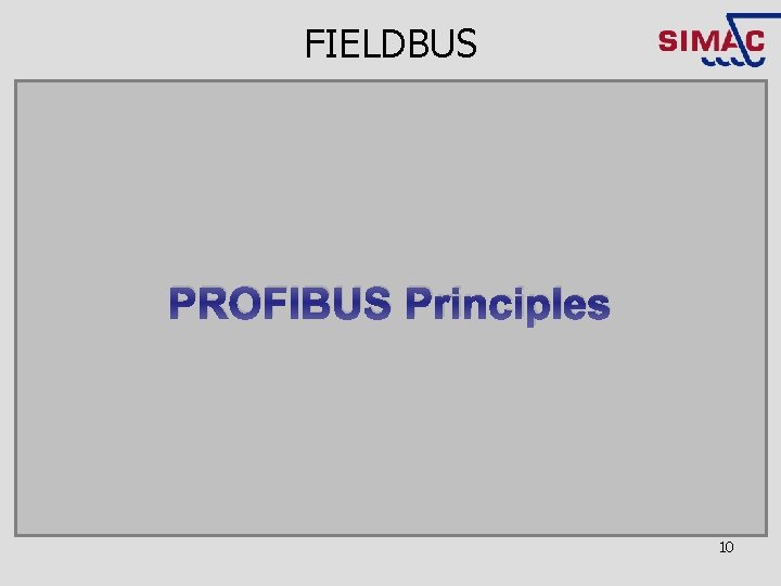FIELDBUS PROFIBUS Principles 10 