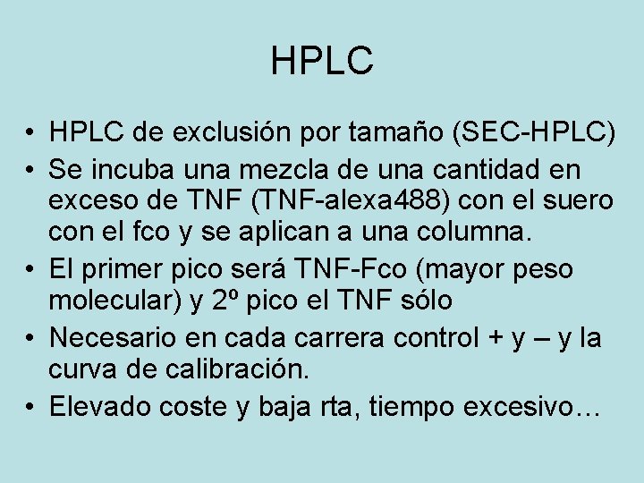 HPLC • HPLC de exclusión por tamaño (SEC-HPLC) • Se incuba una mezcla de