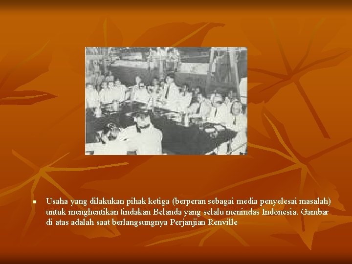 n Usaha yang dilakukan pihak ketiga (berperan sebagai media penyelesai masalah) untuk menghentikan tindakan