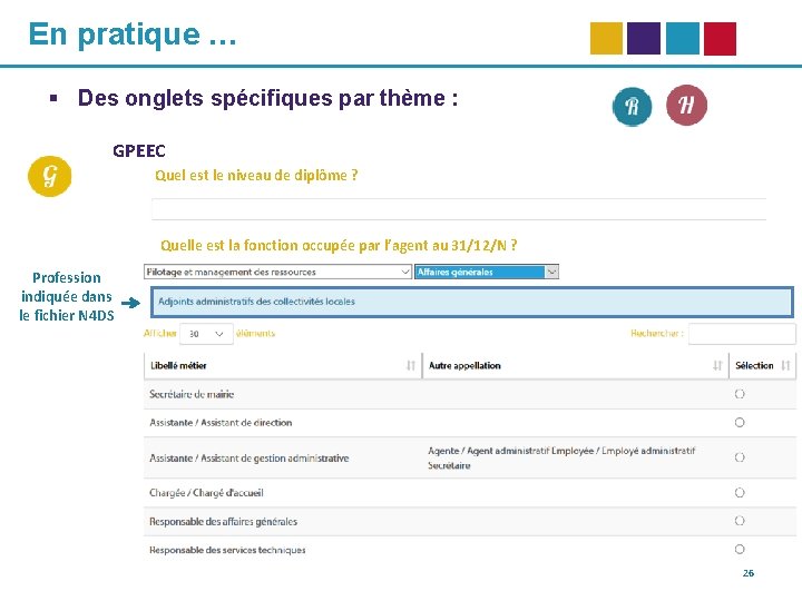 En pratique … § Des onglets spécifiques par thème : GPEEC Quel est le