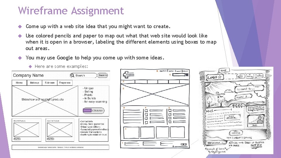 Wireframe Assignment Come up with a web site idea that you might want to Wireframe Assignment Come up with a web site idea that you might want to