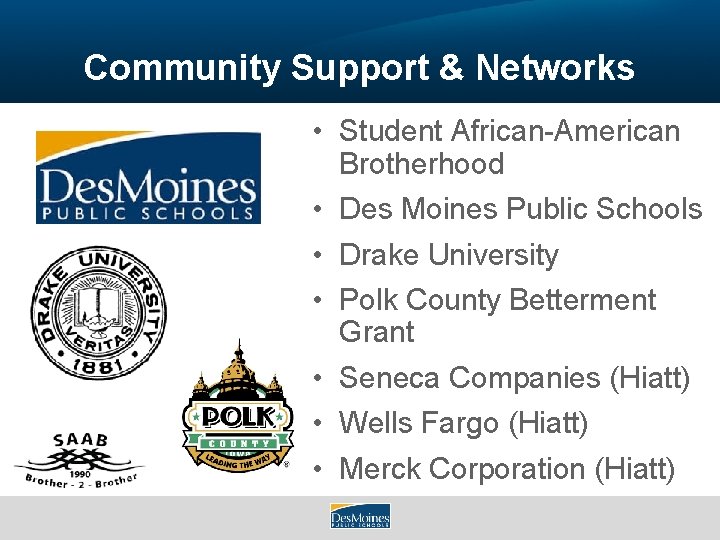 Community Support & Networks • Student African-American Brotherhood • Des Moines Public Schools •