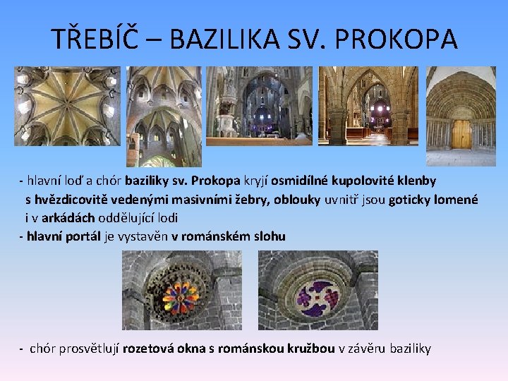 TŘEBÍČ – BAZILIKA SV. PROKOPA - hlavní loď a chór baziliky sv. Prokopa kryjí