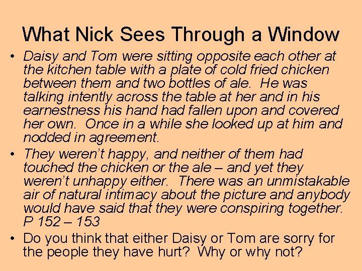 What Nick Sees Through a Window • Daisy and Tom were sitting opposite each