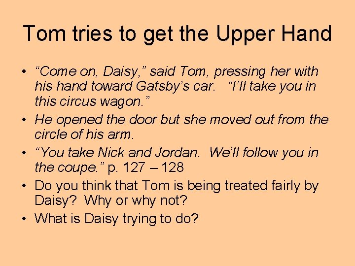 Tom tries to get the Upper Hand • “Come on, Daisy, ” said Tom,