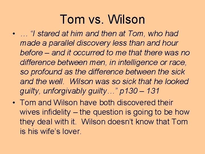 Tom vs. Wilson • … “I stared at him and then at Tom, who