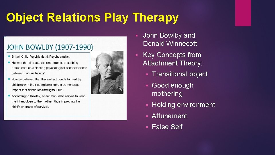 Object Relations Play Therapy § John Bowlby and Donald Winnecott § Key Concepts from