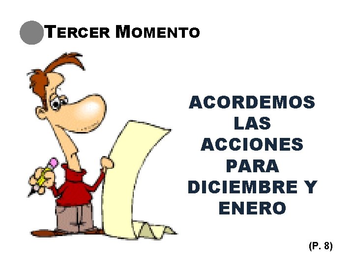 TERCER MOMENTO ACORDEMOS LAS ACCIONES PARA DICIEMBRE Y ENERO (P. 8) 