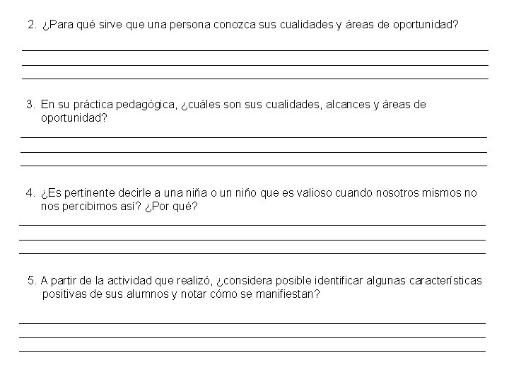 2. ¿Para qué sirve que una persona conozca sus cualidades y áreas de oportunidad?