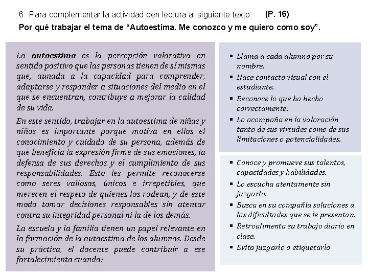 6. Para complementar la actividad den lectura al siguiente texto. (P. 16) Por qué