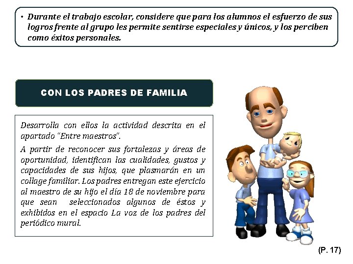  • Durante el trabajo escolar, considere que para los alumnos el esfuerzo de