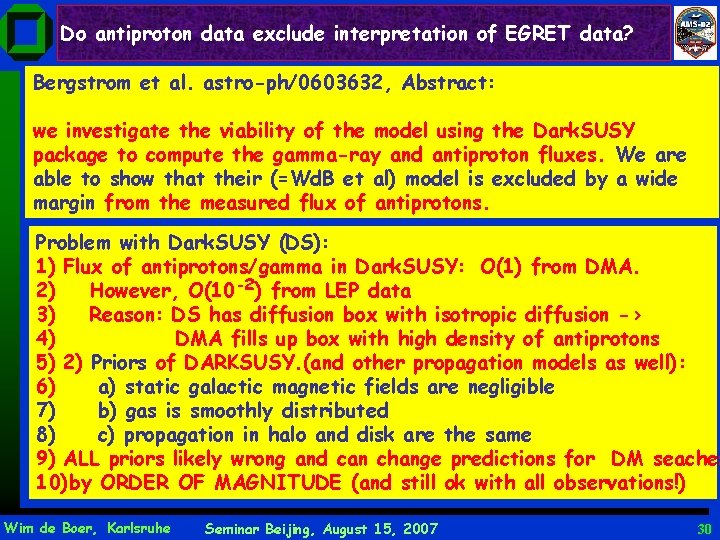 Do antiproton data exclude interpretation of EGRET data? Bergstrom et al. astro-ph/0603632, Abstract: we