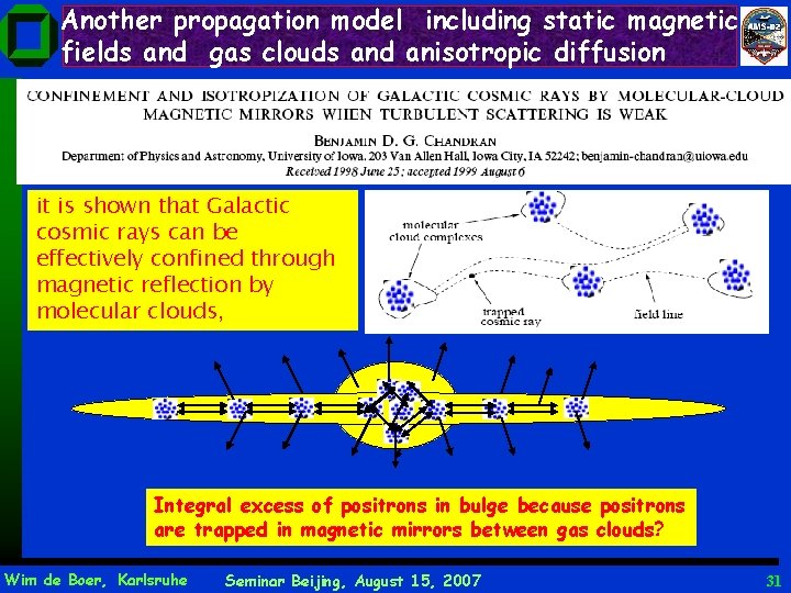 Another propagation model including static magnetic fields and gas clouds and anisotropic diffusion it