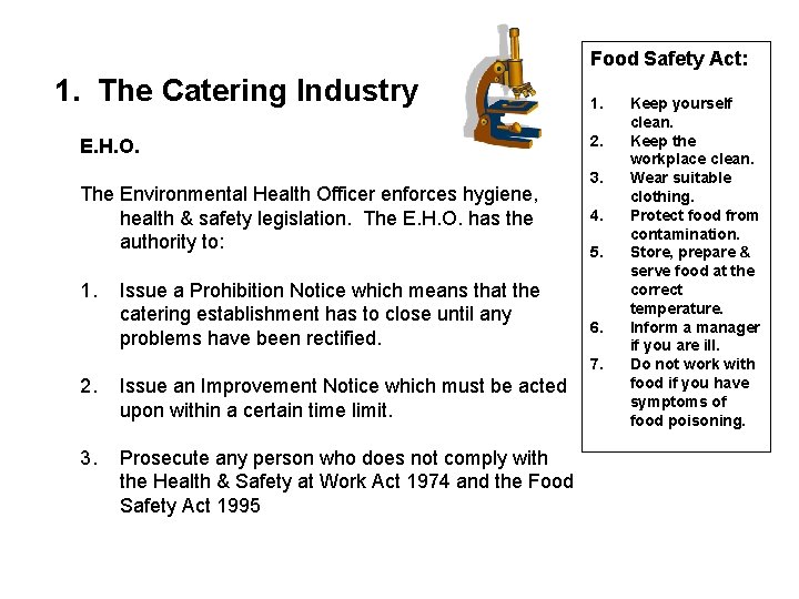 Food Safety Act: 1. The Catering Industry E. H. O. The Environmental Health Officer