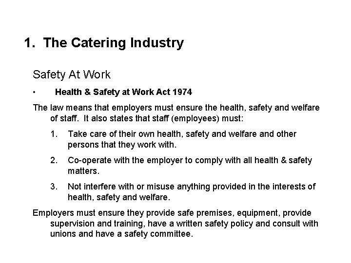 1. The Catering Industry Safety At Work • Health & Safety at Work Act