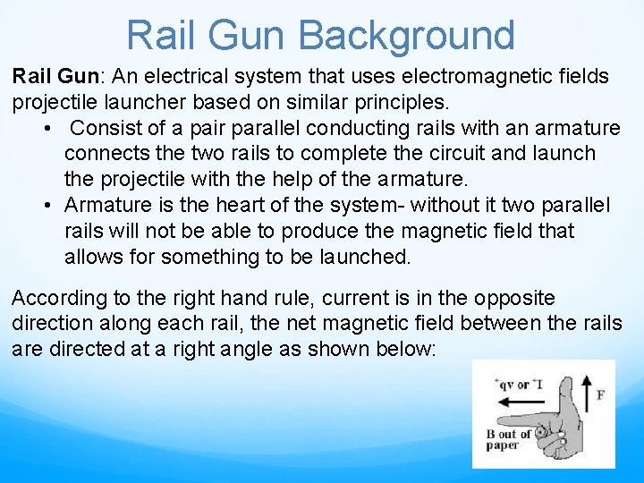 Rail Gun Background Rail Gun: An electrical system that uses electromagnetic fields projectile launcher