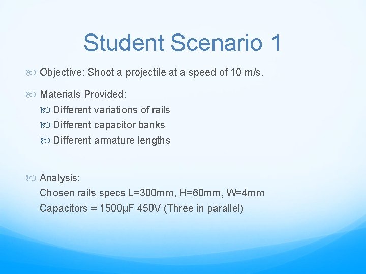 Student Scenario 1 Objective: Shoot a projectile at a speed of 10 m/s. Materials