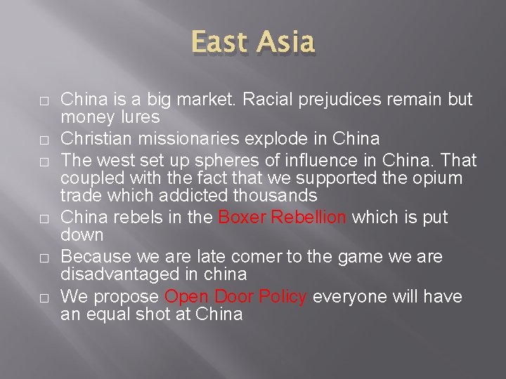 East Asia � � � China is a big market. Racial prejudices remain but East Asia � � � China is a big market. Racial prejudices remain but