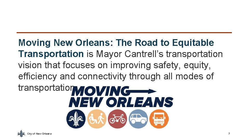 Moving New Orleans: The Road to Equitable Transportation is Mayor Cantrell’s transportation vision that