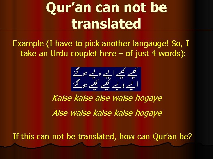 Qur’an can not be translated Example (I have to pick another langauge! So, I