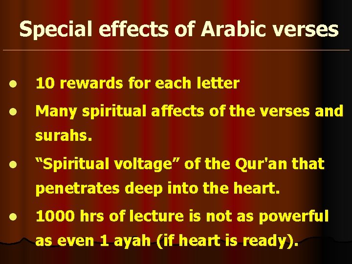Special effects of Arabic verses l 10 rewards for each letter l Many spiritual