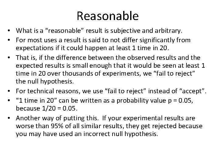 Reasonable • What is a “reasonable” result is subjective and arbitrary. • For most Reasonable • What is a “reasonable” result is subjective and arbitrary. • For most
