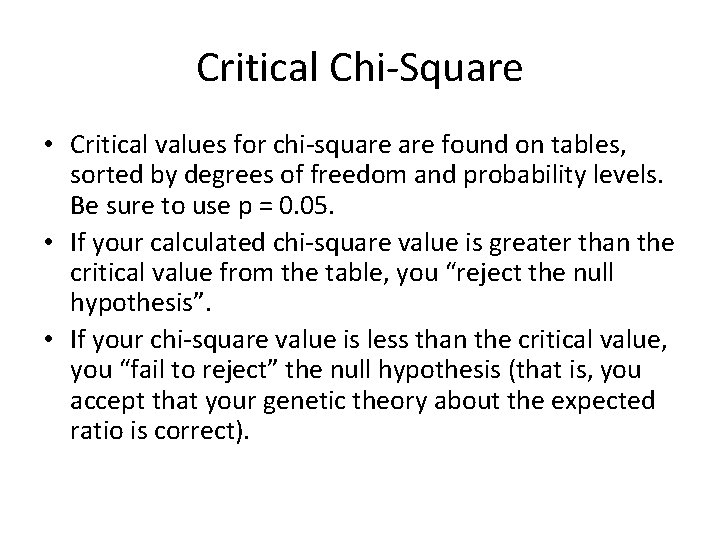 Critical Chi-Square • Critical values for chi-square found on tables, sorted by degrees of Critical Chi-Square • Critical values for chi-square found on tables, sorted by degrees of