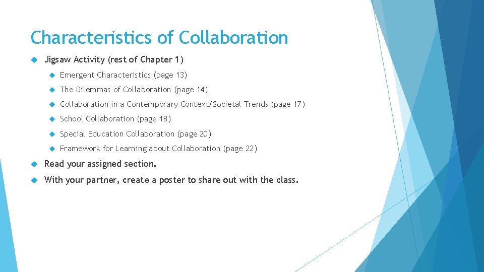 Characteristics of Collaboration Jigsaw Activity (rest of Chapter 1) Emergent Characteristics (page 13) The