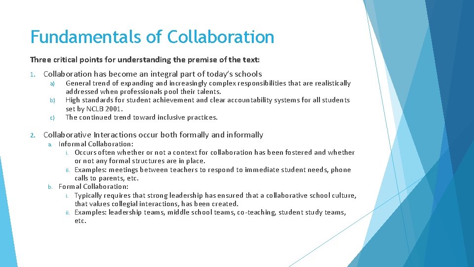 Fundamentals of Collaboration Three critical points for understanding the premise of the text: 1.