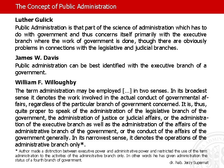 The Concept of Public Administration Luther Gulick Public Administration is that part of the