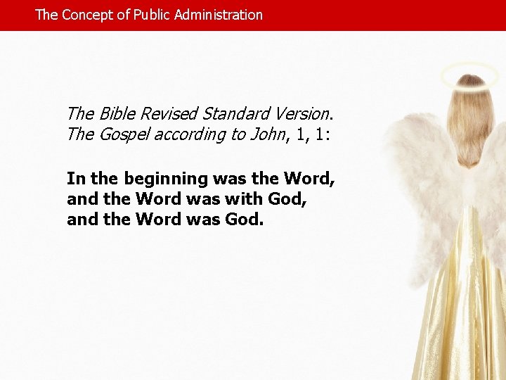 The Concept of Public Administration The Bible Revised Standard Version. The Gospel according to