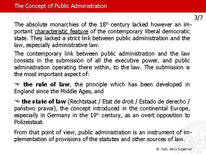 The Concept of Public Administration The absolute monarchies of the 18 th century lacked