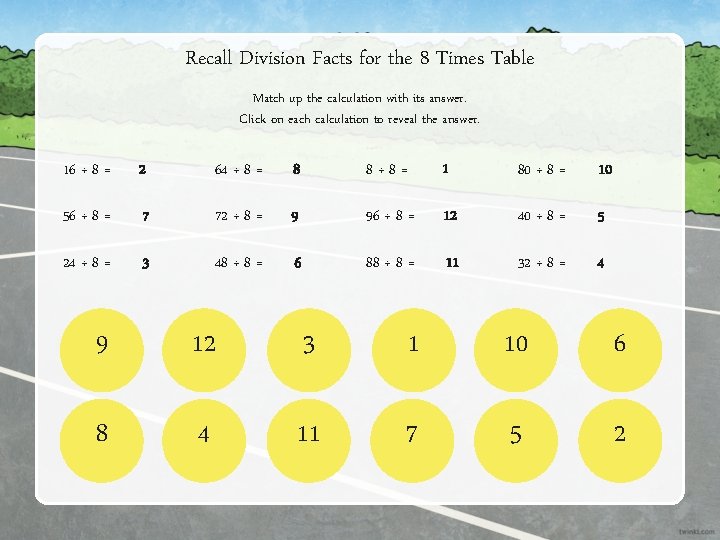Recall Division Facts for the 8 Times Table Match up the calculation with its