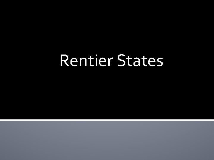 Rentier States 
