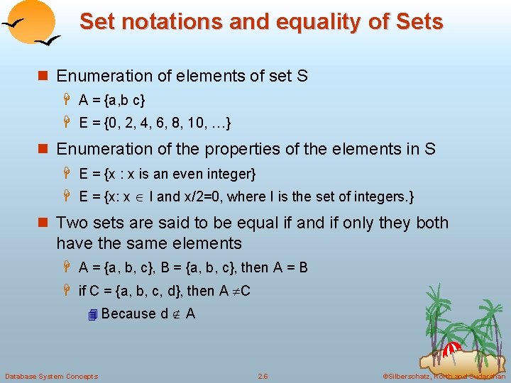 Set notations and equality of Sets n Enumeration of elements of set S H