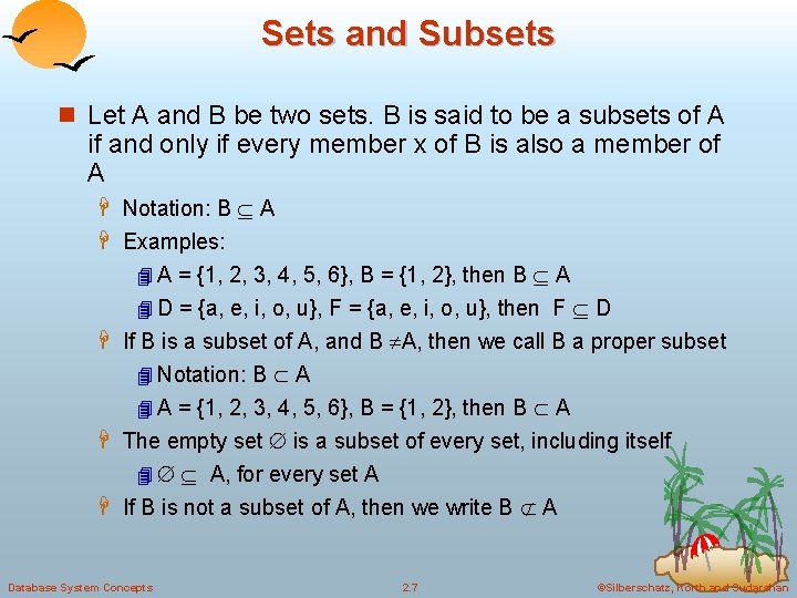 Sets and Subsets n Let A and B be two sets. B is said