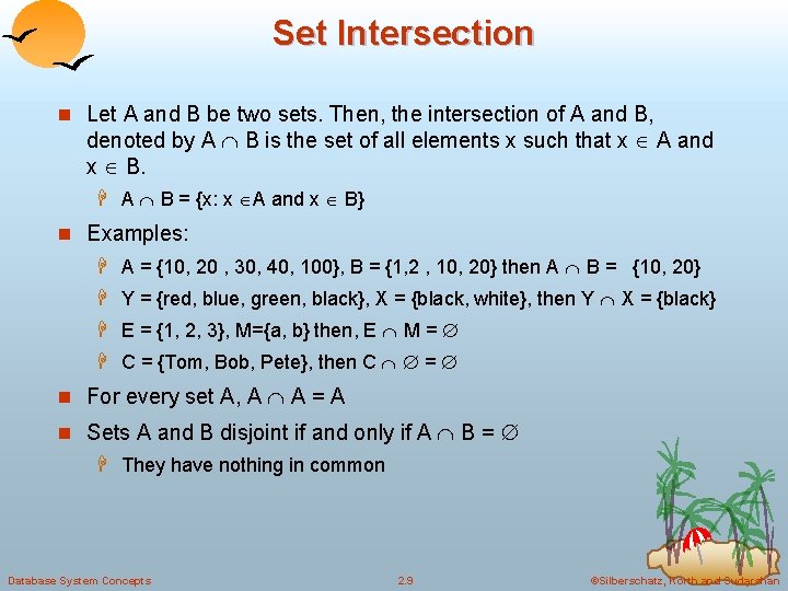 Set Intersection n Let A and B be two sets. Then, the intersection of